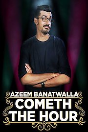 Azeem Banatwalla: Cometh The Hour