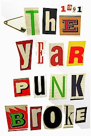 1991: The Year Punk Broke