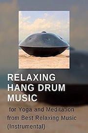 Relaxing Hang Drum music for Yoga and Meditation from Best Relaxing Music