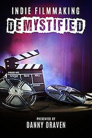 Indie Filmmaking Demystified