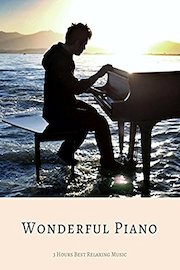 3 Hours Best Romantic Relaxing Music - Wonderful Piano