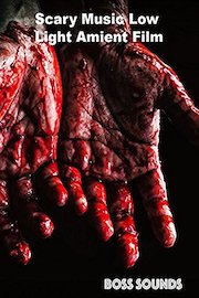 Scary Music Low Light Ambient Film