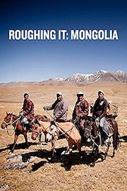 Roughing It: Mongolia