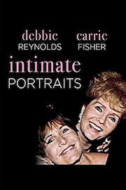 Intimate Portrait: Debbie Reynolds and Carrie Fisher