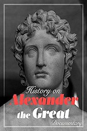 History on Alexander the Great Documentary
