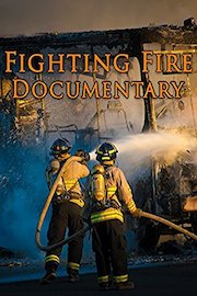 Fighting Fire Documentary