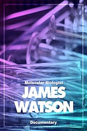 Molecular Biologist James Watson Documentary