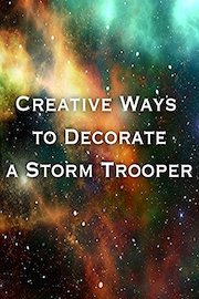 Creative Ways to Decorate a Storm Trooper
