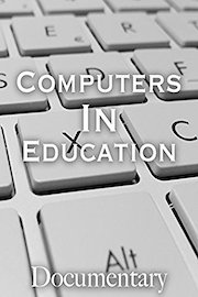 Computers In Education Documentary