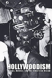 Hollywoodism: Jews, Movies, and The American Dream