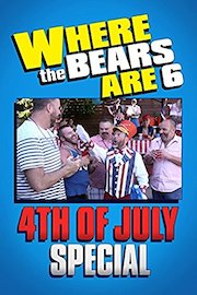 Where The Bears Are 4th of July Special