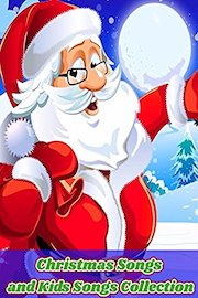 Christmas Songs and Kids Songs Collection