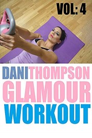 Dani Thompson Glamour Workout Vol: 4