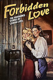 Forbidden Love: The Unashamed Stories of Lesbian Lives