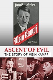 Ascent Of Evil: The Story Of Mein Kampf