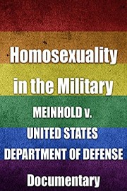 Homosexuality in the Military Meinhold v. United States Department of Defense Documentary
