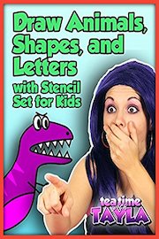 Tea Time with Tayla: Draw Animals, Shapes, and Letters with Stencil Set for Kids