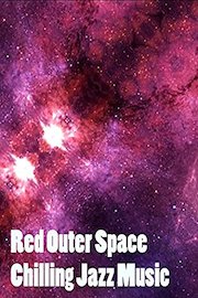 Red Outer Space Chilling Jazz Music