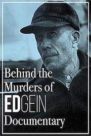 Behind the Murders of Ed Gein Documentary