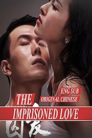 The Imprisoned Love [Eng Sub] original Chinese