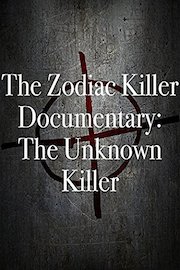 The Zodiac Killer Documentary: The Unknown Killer