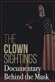 The Clown Sighting Documentary Behind the Mask