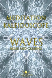 Meditation Kaleidoscope Waves Relax and Calming