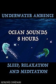 Underwater Ambience - 8 Hours of Ocean Sounds for Sleep, Relaxation, and Meditation