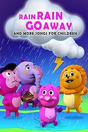 Rain Rain Go Away And More Songs For Children