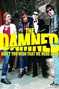 The Damned - Don't You Wish That We Were Dead