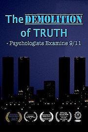 The Demolition of Truth - Psychologists Examine 9/11