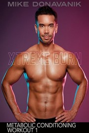 Extreme Burn: Metabolic Conditioning - Workout 1