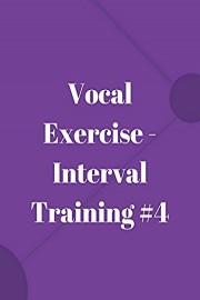 Vocal Exercise - Interval Training #4