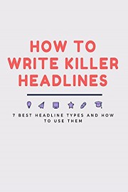 How to Write killer Headlines