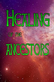 Healing of the ancestors
