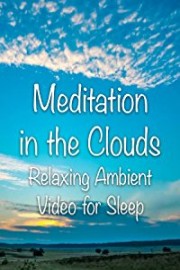 Meditation in the Clouds Relaxing Ambient Video for Sleep