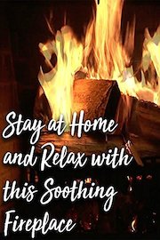 Stay at Home and Relax with this Soothing Fireplace