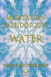 healing and stress relief meditation sound studio kaleidoscope water