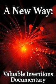 A New Way: Valuable Inventions Documentary