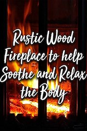 Rustic Wood Fireplace to help Soothe and Relax the Body