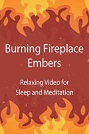 Burning Fireplace Embers Relaxing Video for Sleep and Meditation