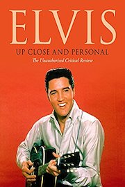 Elvis Presley - Up Close and Personal