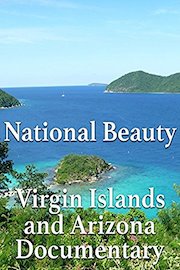 National Beauty: Virgin Islands and Arizona Documentary