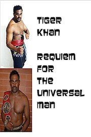 Tiger Khan: Requiem for the Universal Man