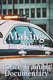 Making an Officer: Police Training Documentary