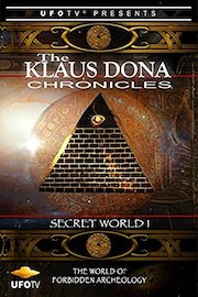 The Klaus Dona Chronicles - Secret World One - The World of Forbidden Archeology