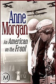 Anne Morgan: An American on the Front