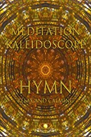 Hymn meditation kaleidoscope relax and calming