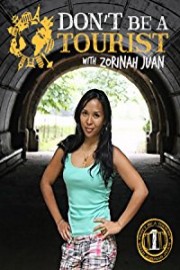 Don't Be A Tourist with Zorinah Juan: 1