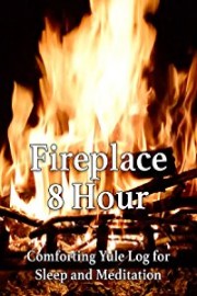 Fireplace 8 Hour Comforting Yule Log for Sleep and Meditation